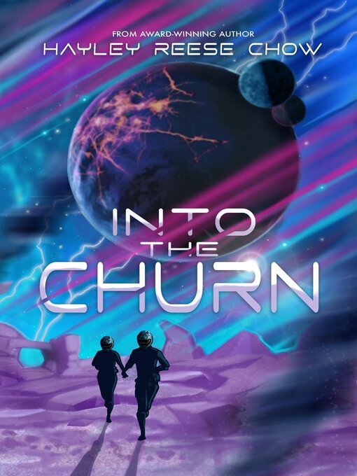 Title details for Into the Churn by Hayley Reese Chow - Wait list